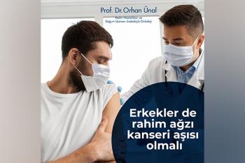 Erkeklerin de HPV aşısı olması gerekli